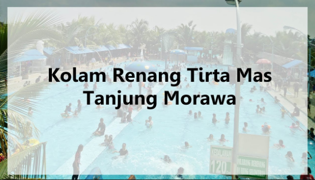 Info Tiket Masuk dan Alamat Kolam Renang Tirta Mas Tanjung Morawa